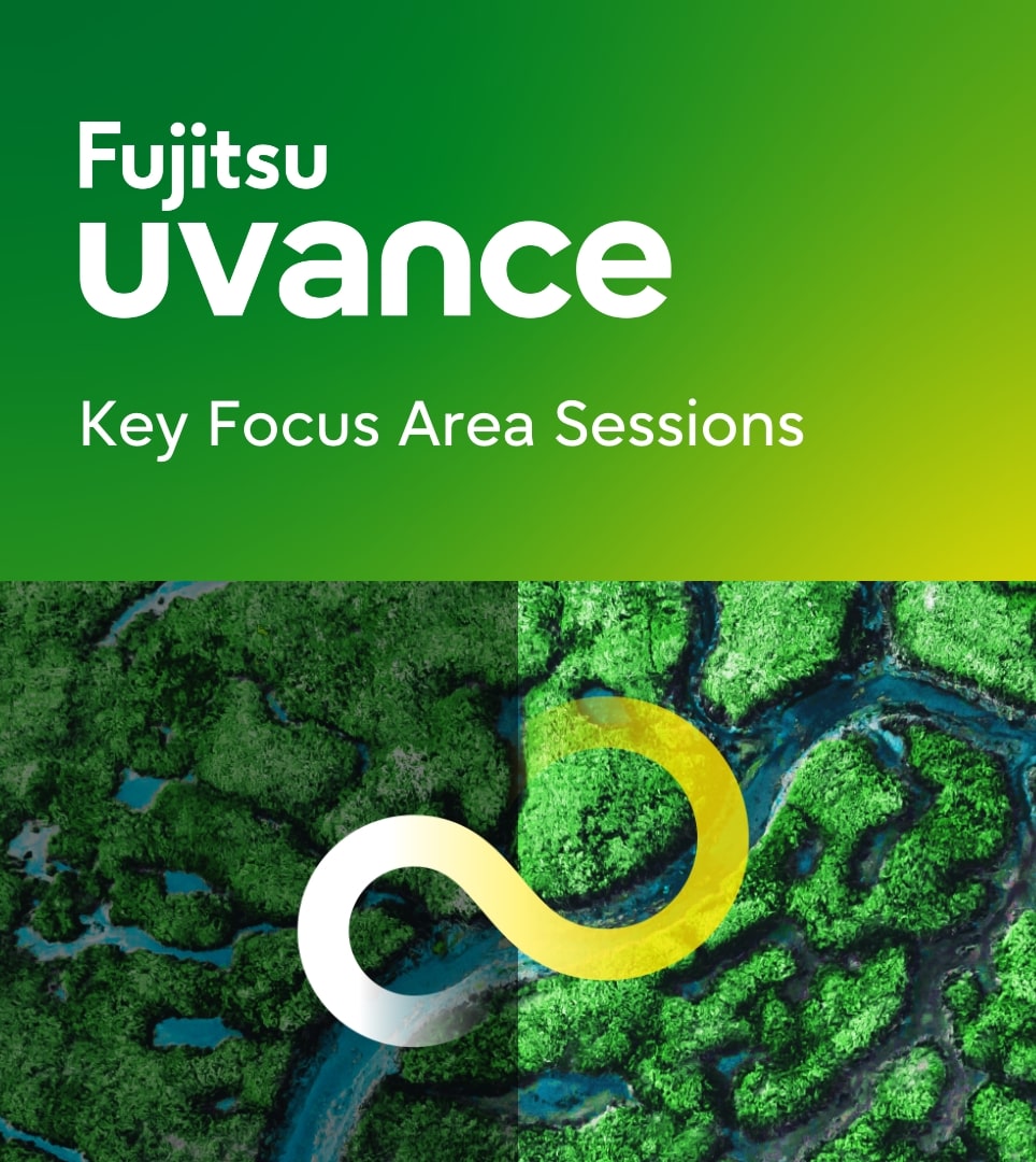 Fujitsu UVANCE Key Focus Area Sessions